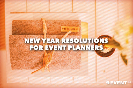 New Year Resolutions for Event Planners