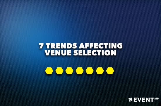 7 Trends Affecting Venue Selection