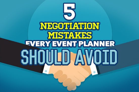 5 Negotiation Mistakes Every Event Planner Should Avoid