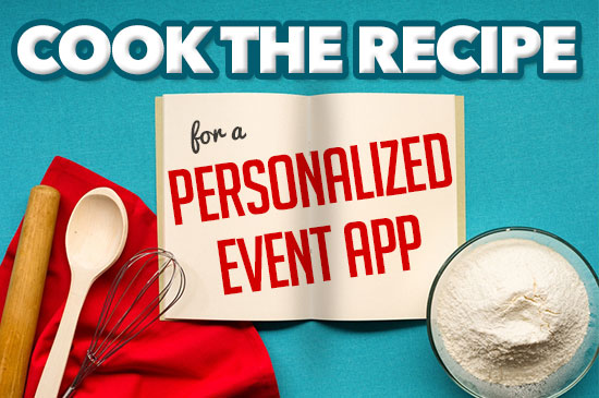 Cook the Recipe for a Personalized Event App