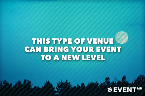 This Type of Venue Can Bring Your Event to a New Level
