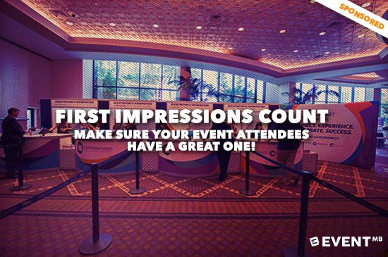 First Impressions Count – Make Sure Your Event Attendees Have a Great One!