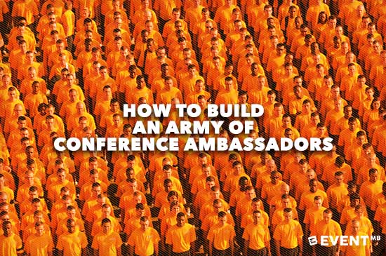 How To Build an Army of Conference Ambassadors