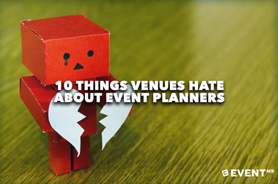 10 Things Venues Hate About Event Planners