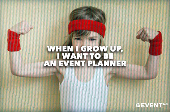 When I Grow Up, I Want to Be an Event Planner