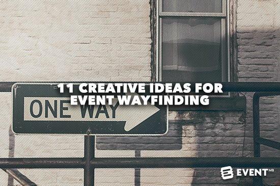 11 Creative Ideas for Event Wayfinding