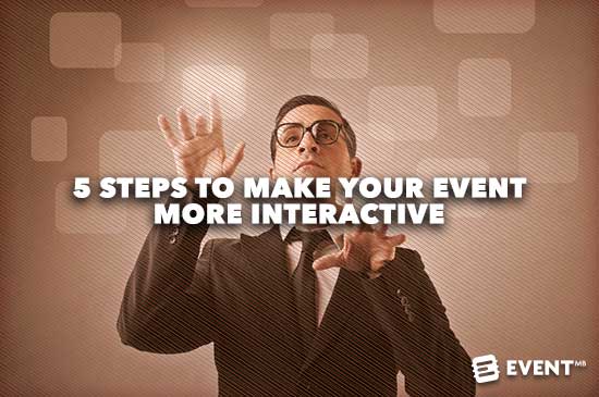5 Steps to Make Your Event More Interactive