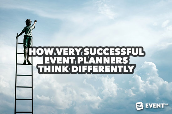 How Very Successful Event Planners Think Differently